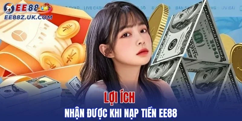 Những lợi ích bạn nhận được khi giao dịch tại nhà cái