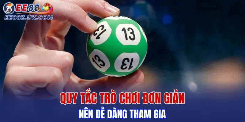 Quy tắc trò chơi đơn giản nên dễ dàng tham gia